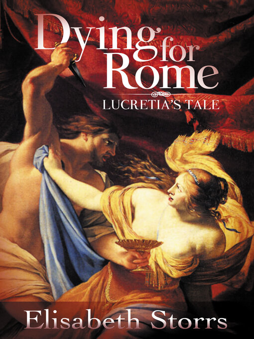 Title details for Dying for Rome by Elisabeth Storrs - Available